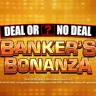 Deal or No Deal Bankers Bonanza slot by Blueprint Gaming